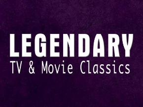 Legendary TV & Movie Classics
